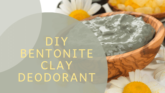 DIY bentonite Clay deodorant