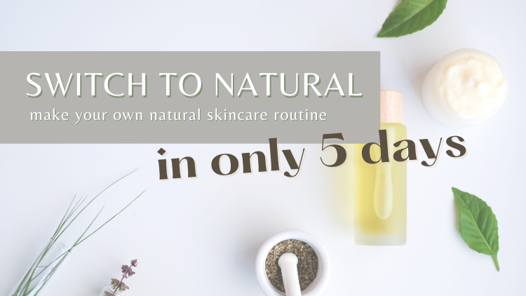 switch to natural in 5 days
