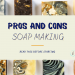 pros cons soap making