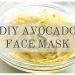 DIY avocado face mask