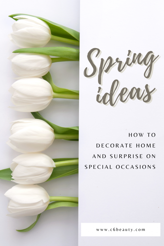Spring ideas | special occasions and home decor
