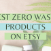 best zero waste products on Etsy