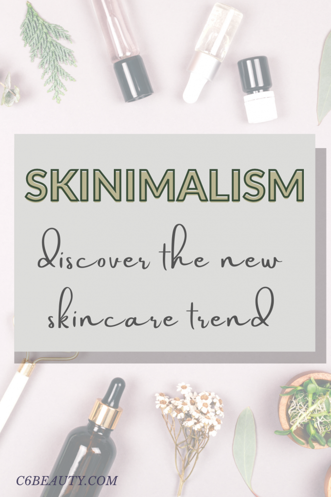 Skinimalism the new skincare trend