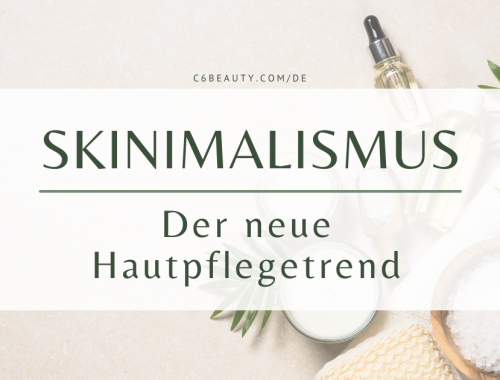 Skinimalismus | Der neue Hautpflegetrend