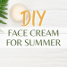 DIY Non-Greasy Face Cream