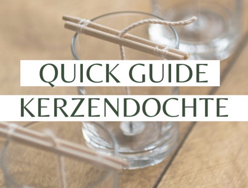 Quick Guide | Kerzendochte